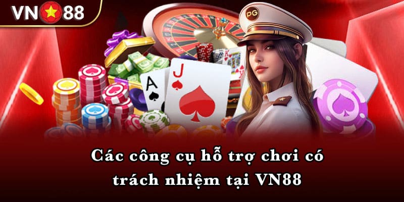 Các công cụ hỗ trợ chơi có trách nhiệm tại VN88