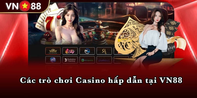 Các trò chơi Casino hấp dẫn tại VN88