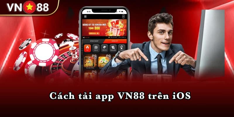 Cách tải app VN88 trên iOS