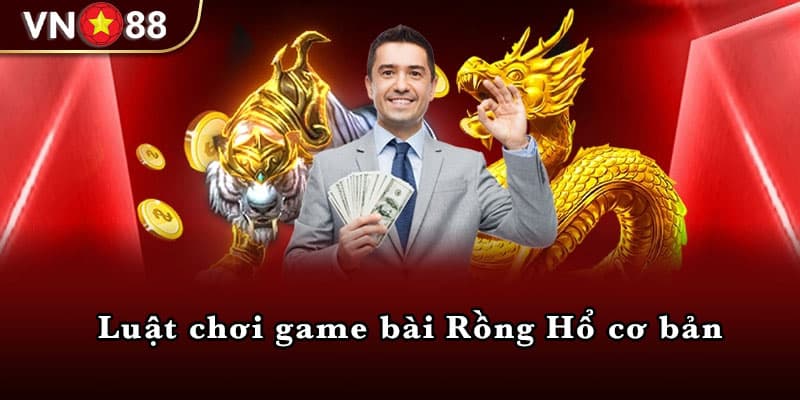 Luật chơi game bài Rồng Hổ cơ bản