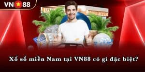 Xổ số miền Nam tại VN88 có gì đặc biệt? 